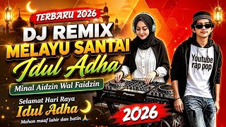 Minal Aidzin Wal Faidzin  Dj Remix Melayu Santai Idul Adha 2026