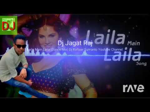 Laila Dj Jagat Raj Minimix - RaveDJ | RaveDJ