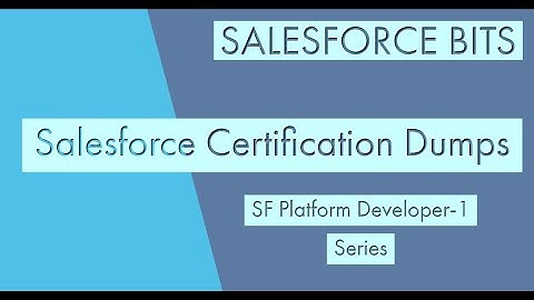 Salesforce Platform Developer Certification 1 Practice Questions- ADM 401- Series