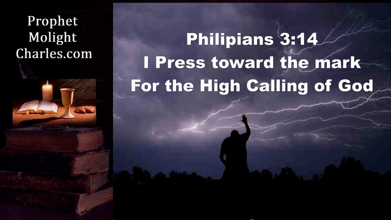 Press Toward The Mark for The High Calling of God!
