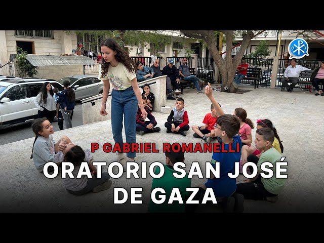 Oratorio San José de Gaza [15 Abr] – Cristianos en Gaza - P Gabriel Romanelli