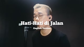 Hati-Hati di Jalan - Tulus (English Version) | Cover by Faouzi