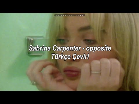 Sabrina Carpenter - opposite (Türkçe Çeviri)