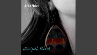 Video thumbnail of "Brick Fields - Go On With The Soul"