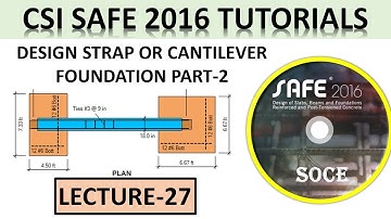 CSI SAFE 2016 TUTORIALS | DRAW AND DESIGN STRAP OR CANTILEVER FOUNDATION IN CSI SAFE 2016 | PART-2