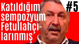 Aytunç Altındal: Katıldığım Urfa’daki sempozyum meğer Fetullahçılarınmış (FETÖ)