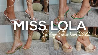 MISS LOLA SHOE HAUL 2022  SPRING/SUMMER/VACATION HEELS TRY ON