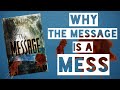 Why the Message is a Mess