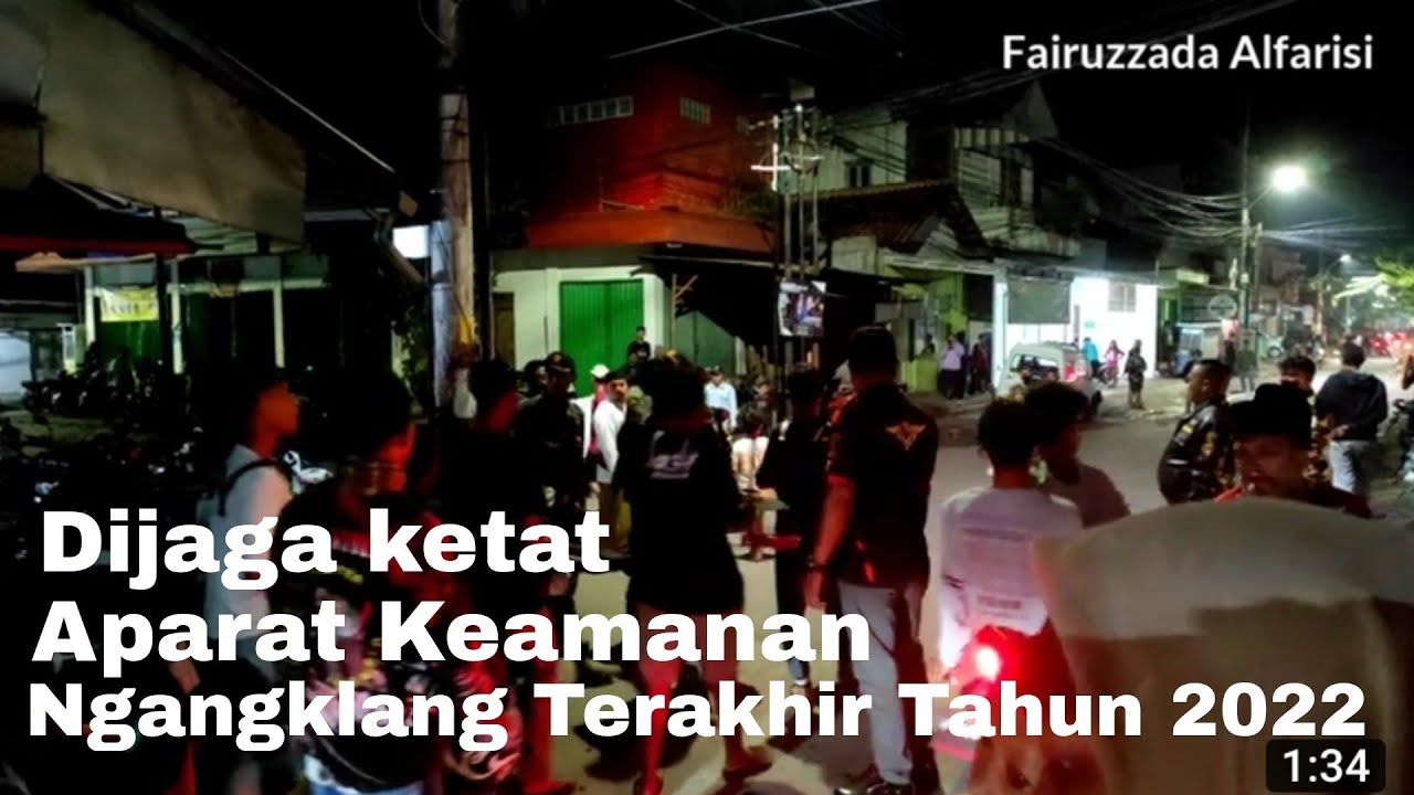 Dijaga ketat aparat keamanan.... Ngangklang Terakhir Tahun 2022