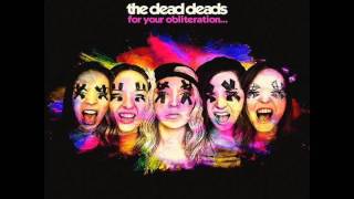 Miniatura del video "The Dead Deads - We Are Kings"