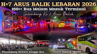 Meledakkk🔥..H 7 Arus Balik Lebaran‼️160   Bus Gelombang 2 Arus Balik. Penumpang Menunggu Kepastian🥹