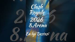Clash Royale 8.Arena 2026 En İyi Destesi ... Şfet Şfetbeniöneçıkar