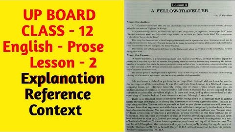 UP BOARD | CLASS 12 | A Fellow - Traveller |Explanation | English - Prose | Chapter - 2
