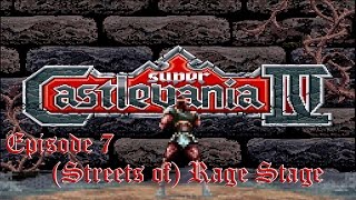 Super Castlevania 4 - Episode 7 (Streets of) Rage Stage