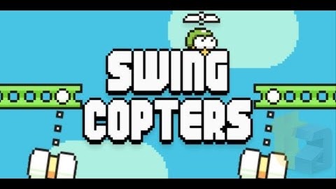Swing Copters Gameplay Trailer by Flappy Bird Creator Dong Nguyen