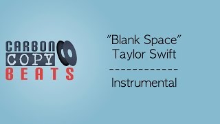 Blank Space - Instrumental / Karaoke (In the Style of Taylor Swift)