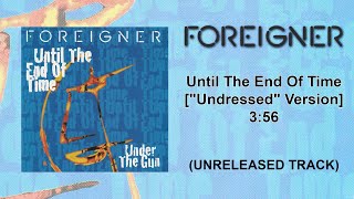 Foreigner - Until The End Of Time [