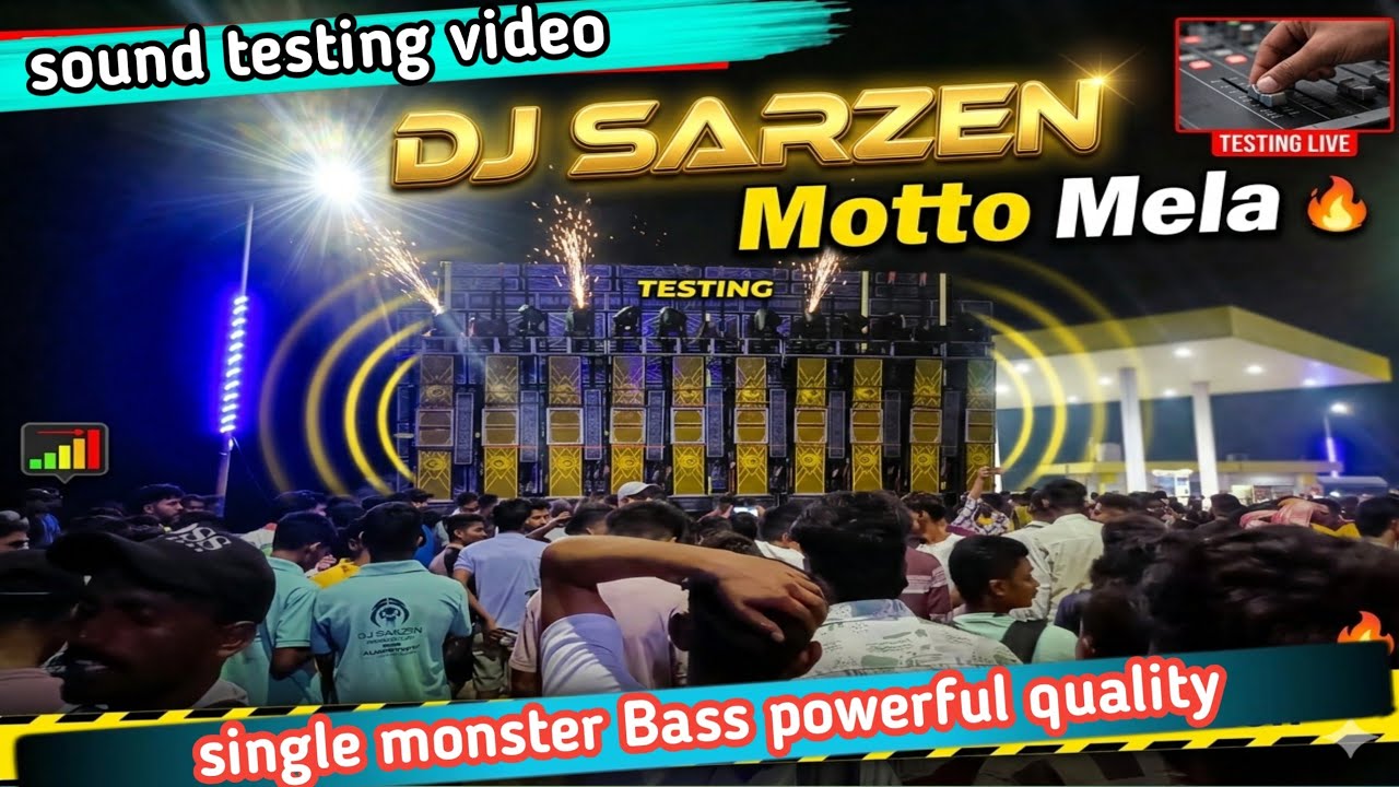 Dj Sarzen sound testing motto Mela single monster Bass powerful cabinet 
