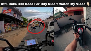 KTM DUKE 390 GOOD FOR CITY ? WATCH MY FULL VIDEO 👆🏻