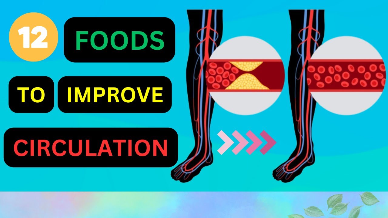 12 Foods to Increase Blood Flow to Your Legs and Feet. - YouTube