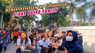 MOMENT KESERUAN PAS DI REAKKEUN || SINAR PUTRA FAMILY 💥