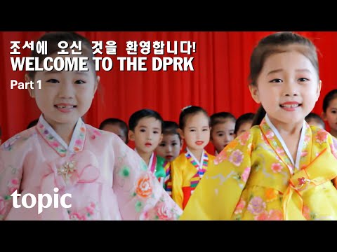 Welcome to the DPRK: Part 1 | Topic
