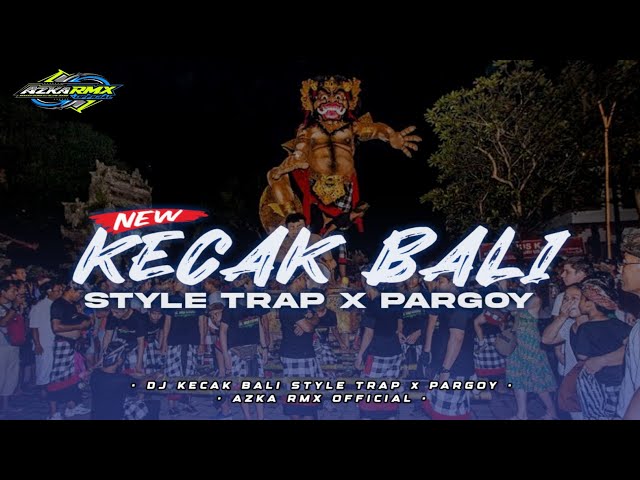 DJ KECAK BALI • STYLE TRAP X PARGOY • COCOK BUAT KARNAVAL class=