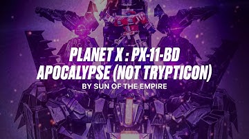 Q.Review9: Planet X : PX-11-BD Apocalypse - Battle Damaged Version 鉄甲龍-戰損版 (not Trypticon)