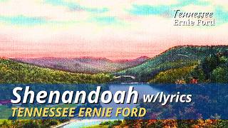 Shenandoah | Official Lyrics Video | Tennessee Ernie Ford | March 9, 1961