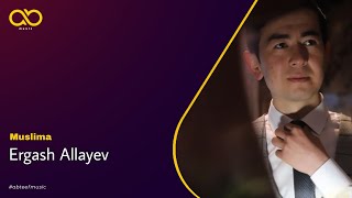 Ergash Allayev - Muslima | Эргаш Аллаев - Муслима (Official Audio)