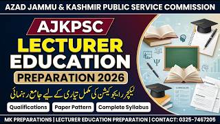 AJKPSC Lecturer Education 2026 Complete Preparation | Eligibility, Syllabus & Smart Strategy Plan