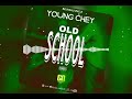 Young chey  old school song officiel2023prod by kasis clay