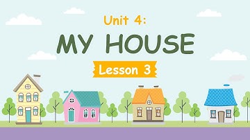Unit 4 : My house - Lesson 3 - Tiếng Anh 3 (Explore Our World) [OLM.VN]