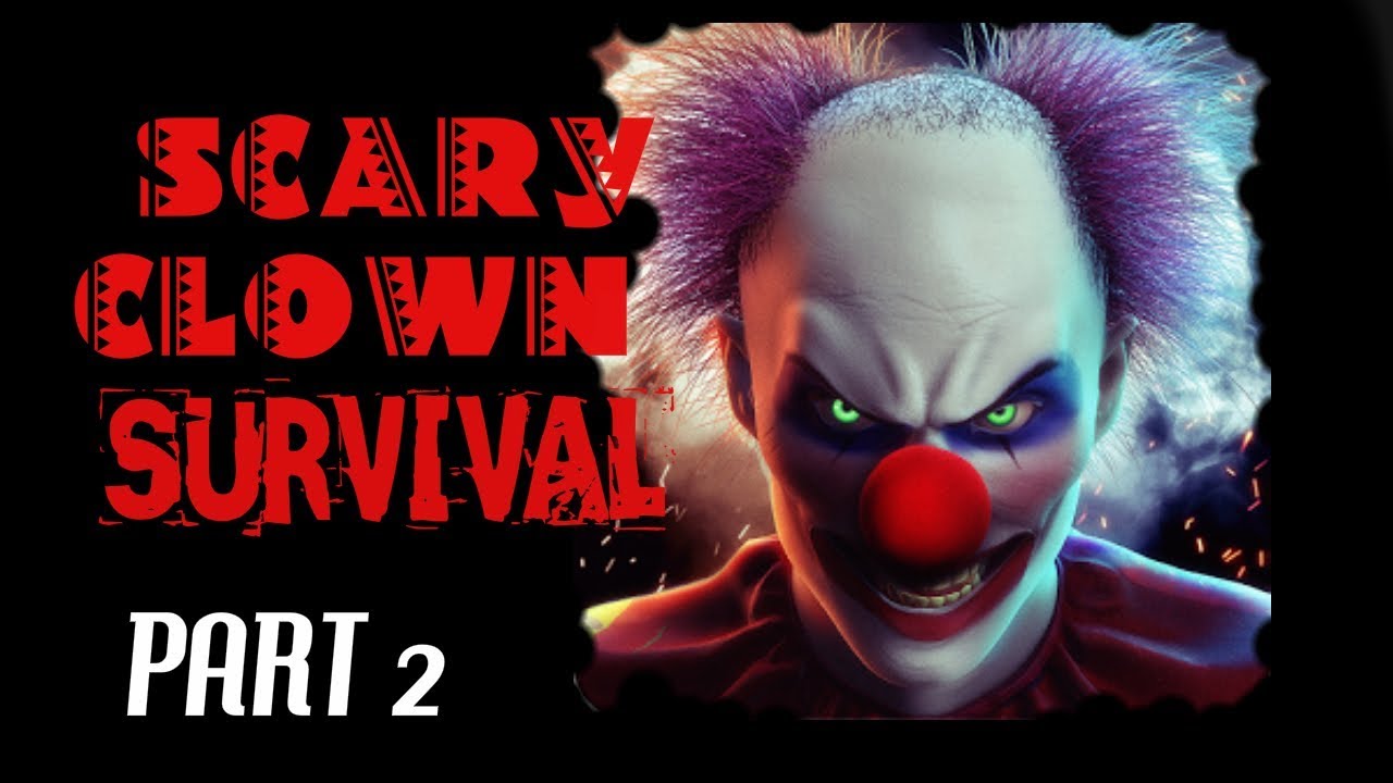 Scary Clown Survival - Android Gameplay PART 2