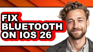 How to Fix Bluetooth on Ios 26 (easy Method)