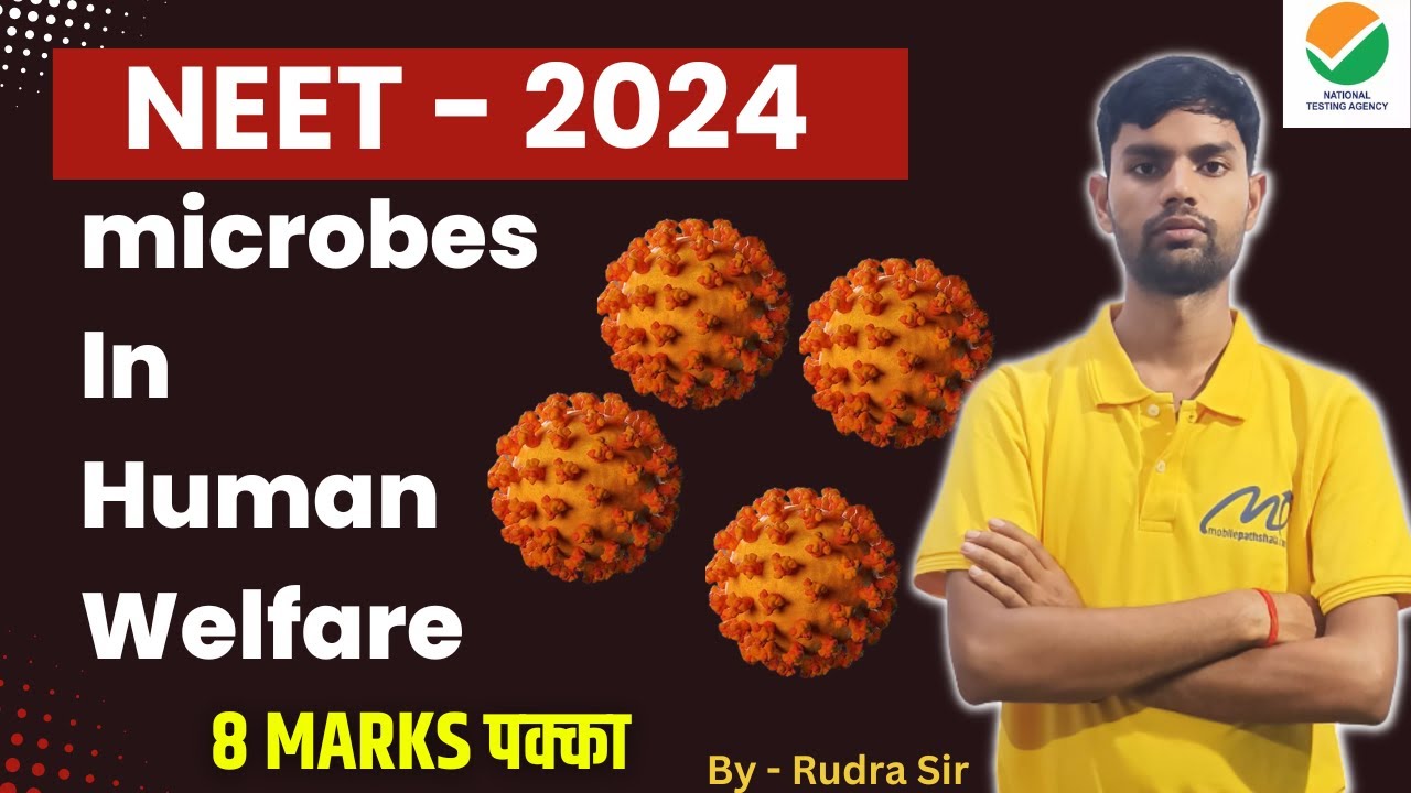 NEET 2024 | Microbes in human welfare in one shot | NEET Biology | 12th ...