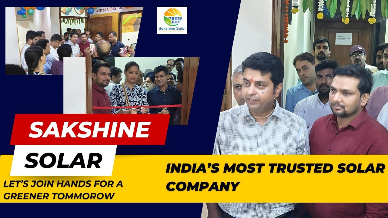 SAKSHINE SOLAR ☀️(INDIA'S MOST TRUSTED SOLAR COMPANY) INAUGURATION 🎉Greener Tommorow