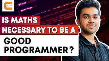 Is Maths Necessary To Be A Good Programmer? | How much Maths needed for Programming | Coding Ninjas