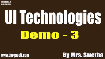 UI Technologies tutorials || Demo - 3 || by Mrs. Swetha On 11-03-2020 @ 6AM