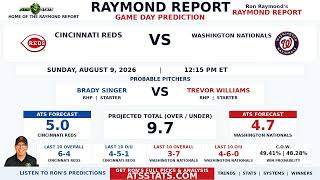 Cincinnati Reds vs Washington Nationals Prediction Raymond Report August 9 2026