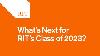 What's Next for RIT's Class of 2023?