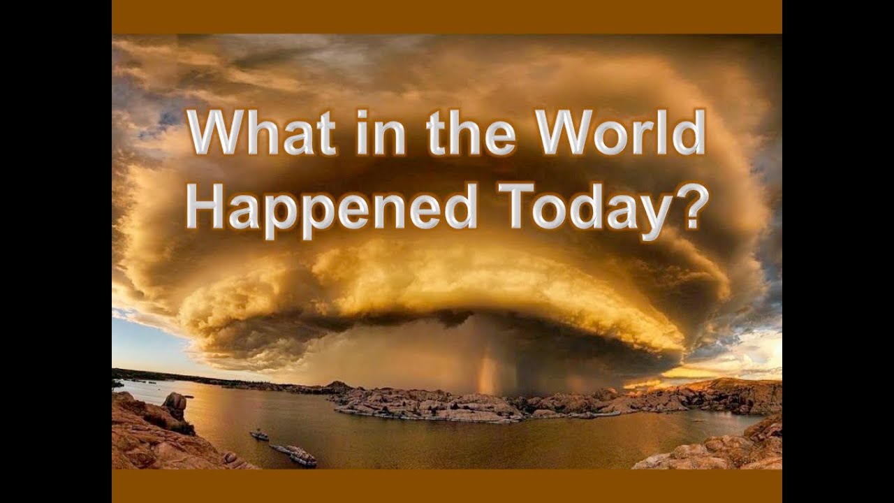 What happened in the world