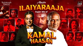Maestro Super Hits of Kamal Haasan | Isaignani Ilaiyaraaja | 80's and 90's | Evergreen Tamil Songs