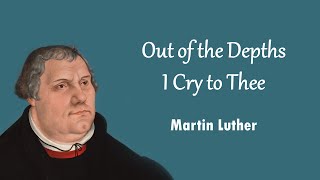 Video thumbnail of "Out of the Depths I Cry to Thee"