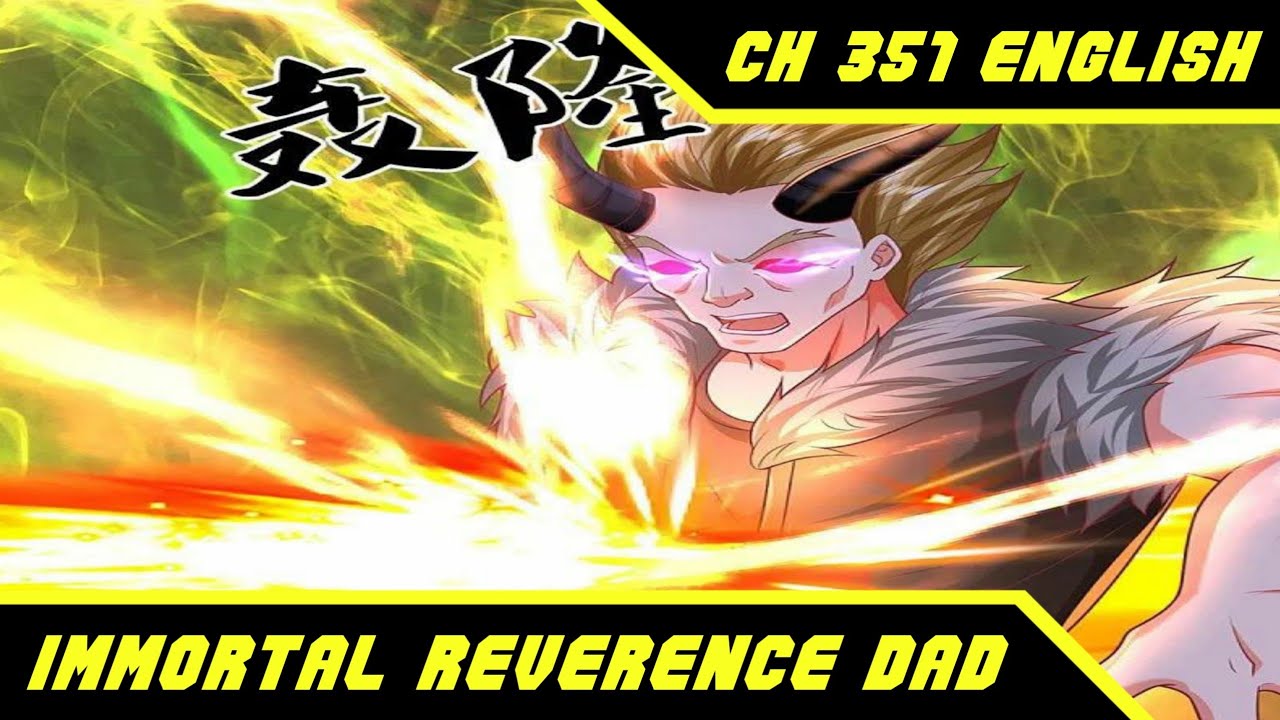 [ENGLISH] Rumors Abound, Demon Puppet ~ Immortal Reverence Dad Ch 351