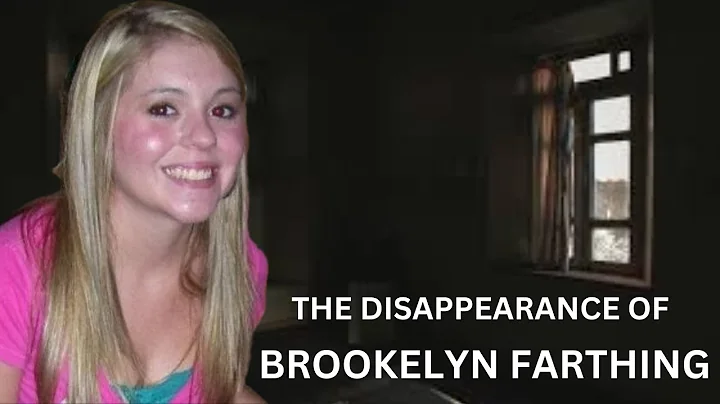 The Disappearance of Brookelyn Farthing