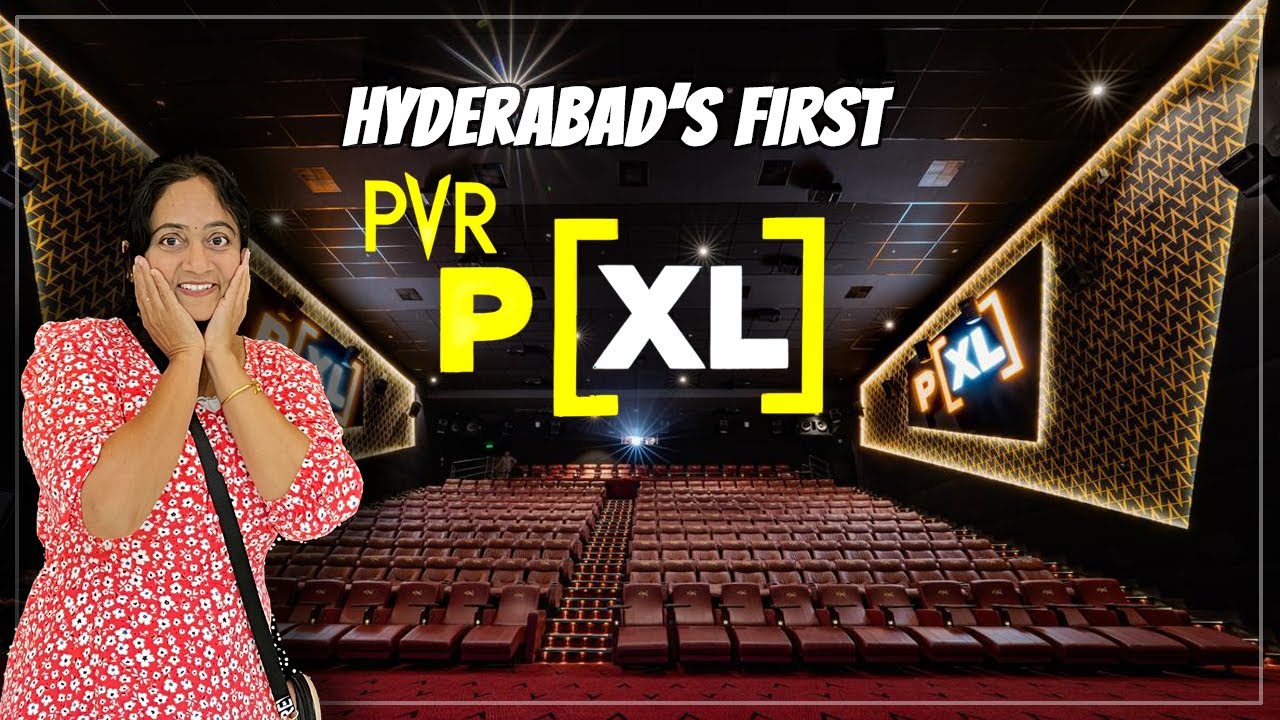 PVR P[XL]  Hyderabad || Hyderabad's First P[XL]  Screen - PVR Superplex at Inorbit Mall