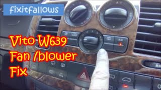 Vito W639 Fan / Blower fix