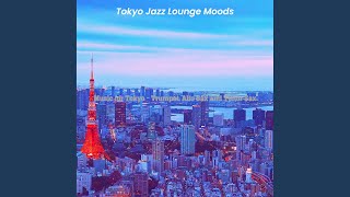 Wonderful Bebop Trumpet - Vibe for Tokyo