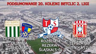 PODSUMOWANIE 20. KOLEJKI BETCLIC 2 LIGI.